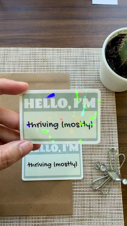 Mostly Thriving Sticker